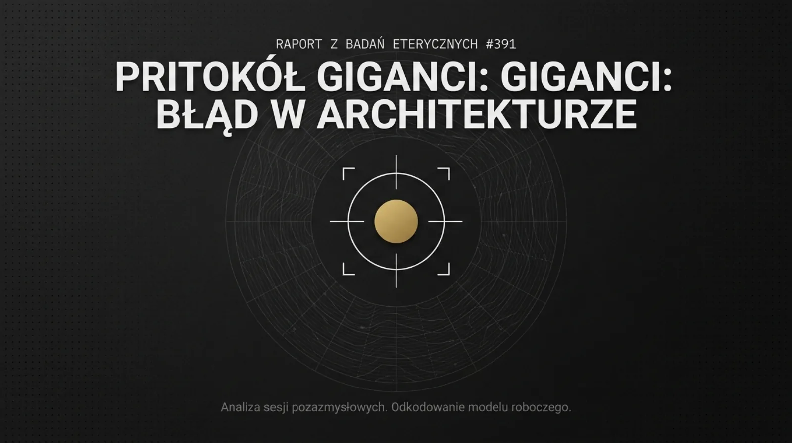 Protokół Giganci: błąd w architekturze